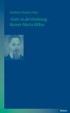 ›Gott‹ in der Dichtung Rainer Maria Rilkes
