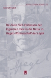 Das freie Sich-Entlassen der logischen Idee in die Natur in Hegels „Wissenschaft der Logik“