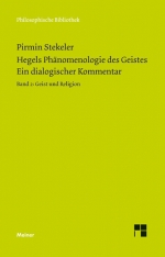 Hegels Phänomenologie des Geistes. Ein dialogischer Kommentar. Band 2: Geist und Religion