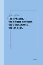 “The lord a lord, the minister a minister, the father a father, the son a son.”