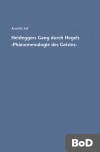 Heideggers Gang durch Hegels 'Phänomenologie des Geistes'