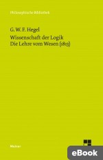Wissenschaft der Logik. Erster Band. Die objektive Logik. Zweites Buch. Die Lehre vom Wesen (1813)