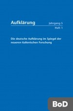 Aufklärung, Band 5/1: Die deutsche Aufklärung im Spiegel der neueren italienischen Forschung 