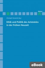 Ethik und Politik des Aristoteles in der Frühen Neuzeit