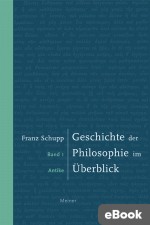 Geschichte der Philosophie im Überblick. Band 1: Antike