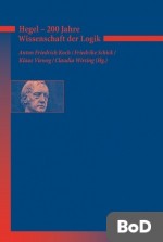 Hegel - 200 Jahre Wissenschaft der Logik