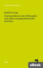 Scheinprobleme in der Philosophie und andere metaphysikkritische Schriften