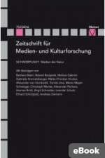 ZMK Zeitschrift für Medien- und Kulturforschung 7/2/2016: Medien der Natur
