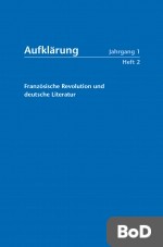 Aufklärung, Band 1/2: Französische Revolution und deutsche Literatur 