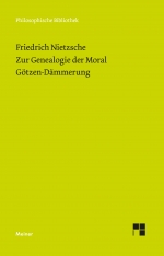Zur Genealogie der Moral (1887). Götzen-Dämmerung (1889)