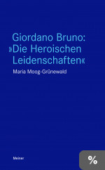 Giordano Bruno: "Die Heroischen Leidenschaften"
