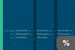 Geschichte der Philosophie im Überblick (3 Bände: 1 - Antike,– 2 - Christliche Antike und Mittelalter,– 3 - Neuzeit)
