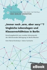 Immer noch »arm, aber sexy«? Ungleiche Lebenslagen und Klassenverhältnisse in Berlin